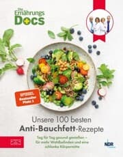 Cover von Die Ernährungs-Docs - Unsere 100 besten Anti-Bauchfett-Rezepte