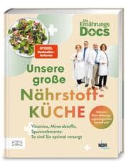 Cover von Die Ernährungs-Docs - Unsere große Nährstoffküche