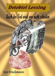 Cover von Auch der Tod wird uns nicht scheiden: Detektei Lessing Kriminalserie, Band 35.