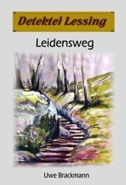 Cover von Leidensweg: Detektei Lessing Kriminalserie, Band 41.