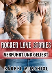 Cover von Rocker Love Stories - Verführt und Geliebt