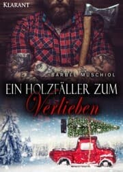 Cover von EIn Holzfäller zum Verlieben. Weihnachtsroman