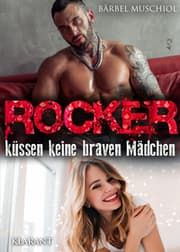 Cover von Rocker küssen keine braven Mädchen. Rockerroman