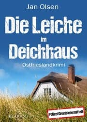 Cover von Die Leiche im Deichhaus. Ostfrieslandkrimi