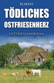 Cover von Tödliches Ostfriesenherz. Ostfrieslandkrimi
