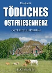 Cover von Tödliches Ostfriesenherz. Ostfrieslandkrimi