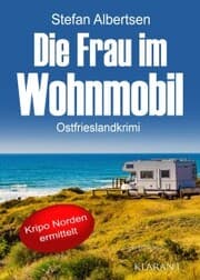 Cover von Die Frau im Wohnmobil. Ostfrieslandkrimi