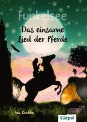 Cover von Funkelsee - Das einsame Lied der Pferde (Band 6)
