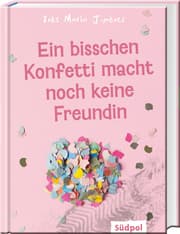 Cover von Ein bisschen Konfetti macht noch keine Freundin