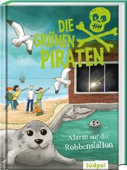 Cover von Die Grünen Piraten - Alarm auf der Robbenstation