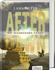 Cover von After Dawn - Die wandernde Stadt