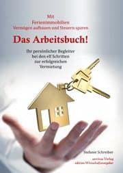 Cover von Das Arbeitsbuch! Mit Ferienimmobilien Vermögen aufbauen und Steuern sparen