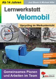 Cover von Lernwerkstatt Velomobil - Upcycling im Werkunterricht