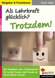 Cover von Als Lehrkraft glücklich? Trotzdem!