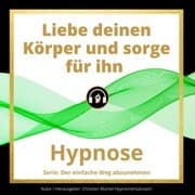 Cover von Liebe deinen Körper und sorge für ihn