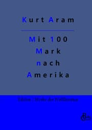 Cover von Mit 100 Mark nach Amerika