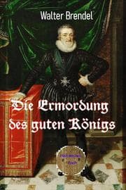 Cover von Die Ermordung des guten Königs