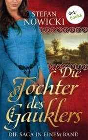 Cover von Die Tochter des Gauklers: Die Saga in einem Band