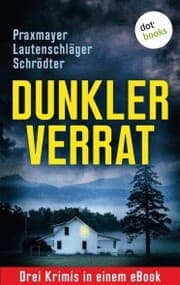 Cover von Dunkler Verrat: Drei Krimis in einem eBook