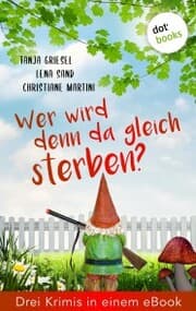 Cover von Wer wird denn da gleich sterben? Drei Krimis in einem eBook