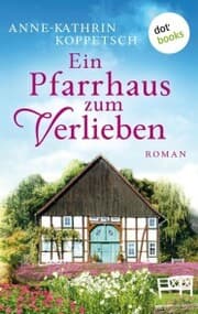 Cover von Ein Pfarrhaus zum Verlieben