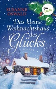 Cover von Das kleine Weihnachtshaus des Glücks