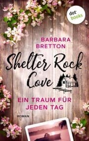 Cover von Shelter Rock Cove - Ein Traum für jeden Tag