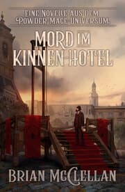 Cover von Eine Novelle aus dem Powder-Mage-Universum: Mord im Kinnen-Hotel