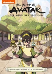 Cover von Avatar - Der Herr der Elemente 21: Toph Beifongs Akademie des Metallbändigens