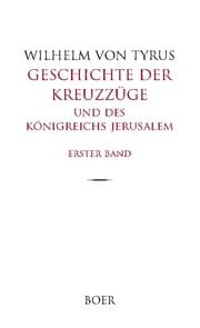 Cover von Geschichte der Kreuzzüge und des Königreichs Jerusalem, Band 1