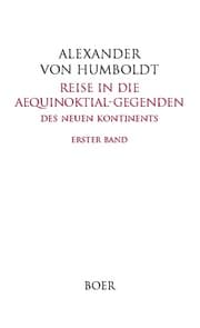 Cover von Reise in die Aequinoktial-Gegenden des neuen Kontinents Band 1