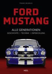 Cover von Ford Mustang - Alle Gerationen der Pony Car Legende