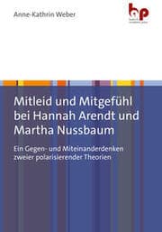 Cover von Mitleid und Mitgefühl bei Hannah Arendt und Martha Nussbaum