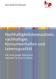 Cover von Nachhaltigkeitsbewusstsein, nachhaltiges Konsumverhalten und Lebensqualität