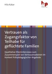 Cover von Vertrauen als Zugangsfaktor von Teilhabe für geflüchtete Familien