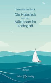 Cover von Die Habakuk und das Mädchen im Kattegatt