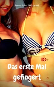 Cover von Das erste Mal gefingert