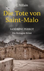 Cover von Sandrine Perrot - Die Tote von Saint-Malo