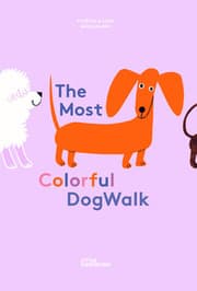 Cover von The Most Colorful Dog Walk