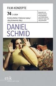 Cover von FILM-KONZEPTE 74 - Daniel Schmid