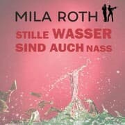 Cover von Stille Wasser sind auch nass