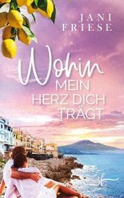 Cover von Wohin mein Herz dich trägt
