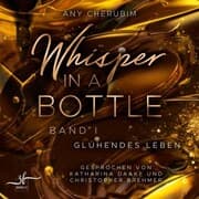 Cover von Whisper In A Bottle - Glühendes Leben
