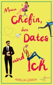 Cover von Meine Chefin, ihre Dates und ich