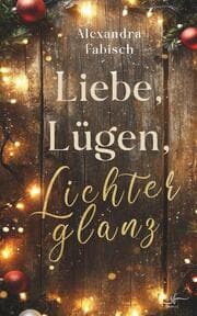 Cover von Liebe, Lügen, Lichterglanz