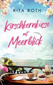 Cover von Kirschkernküsse mit Meerblick