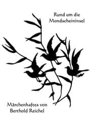 Cover von Rund um die Mondscheininsel - Märchenhaftes von Berthold Reichel