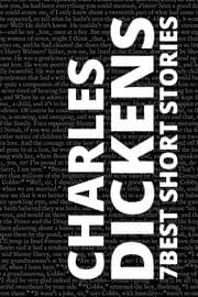 Cover von 7 best short stories by Charles Dickens