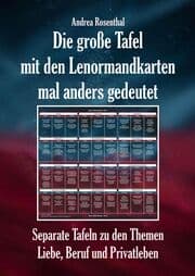 Cover von Die große Tafel mit den Lenormandkarten mal anders gedeutet