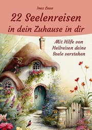 Cover von 22 Seelenreisen in dein Zuhause in dir